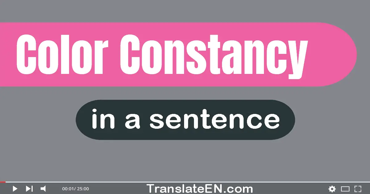 Use "color constancy" in a sentence | "color constancy" sentence examples