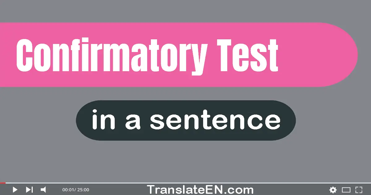 Use "confirmatory test" in a sentence | "confirmatory test" sentence examples