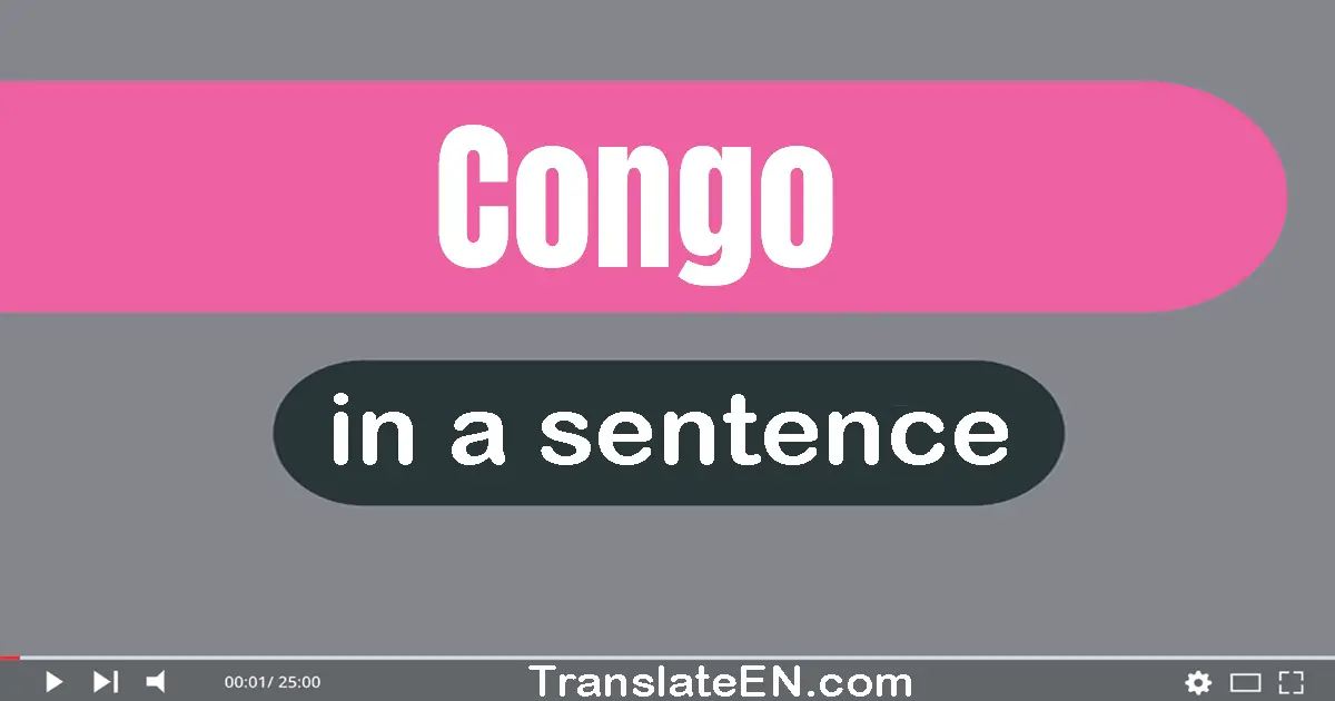 Use "congo" in a sentence | "congo" sentence examples