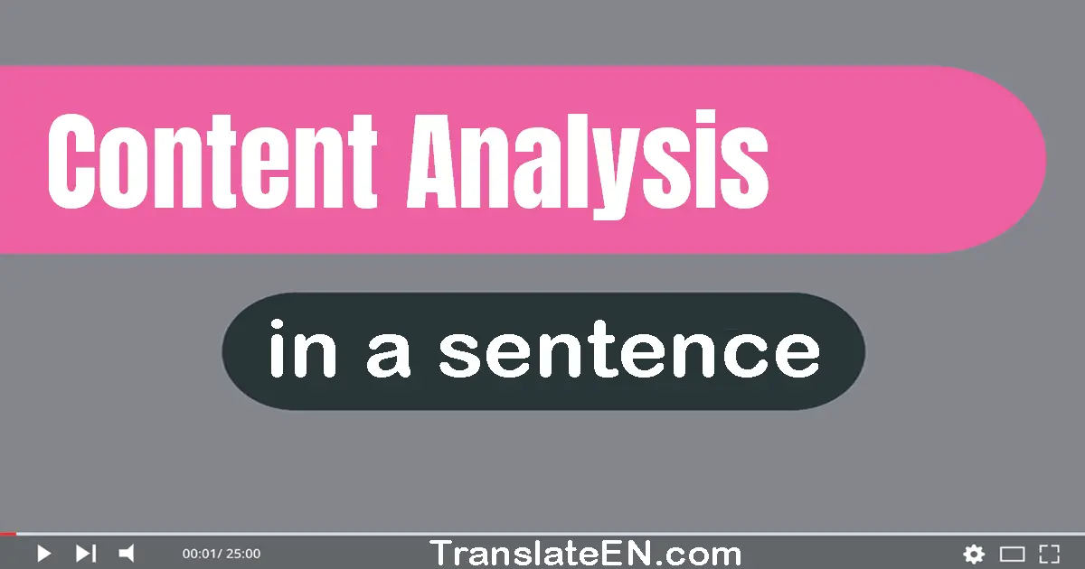 Use "content analysis" in a sentence | "content analysis" sentence examples
