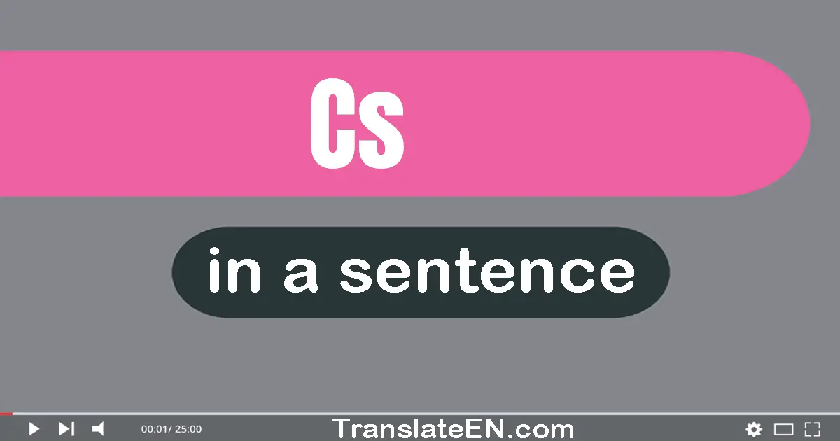 Use "cs" in a sentence | "cs" sentence examples