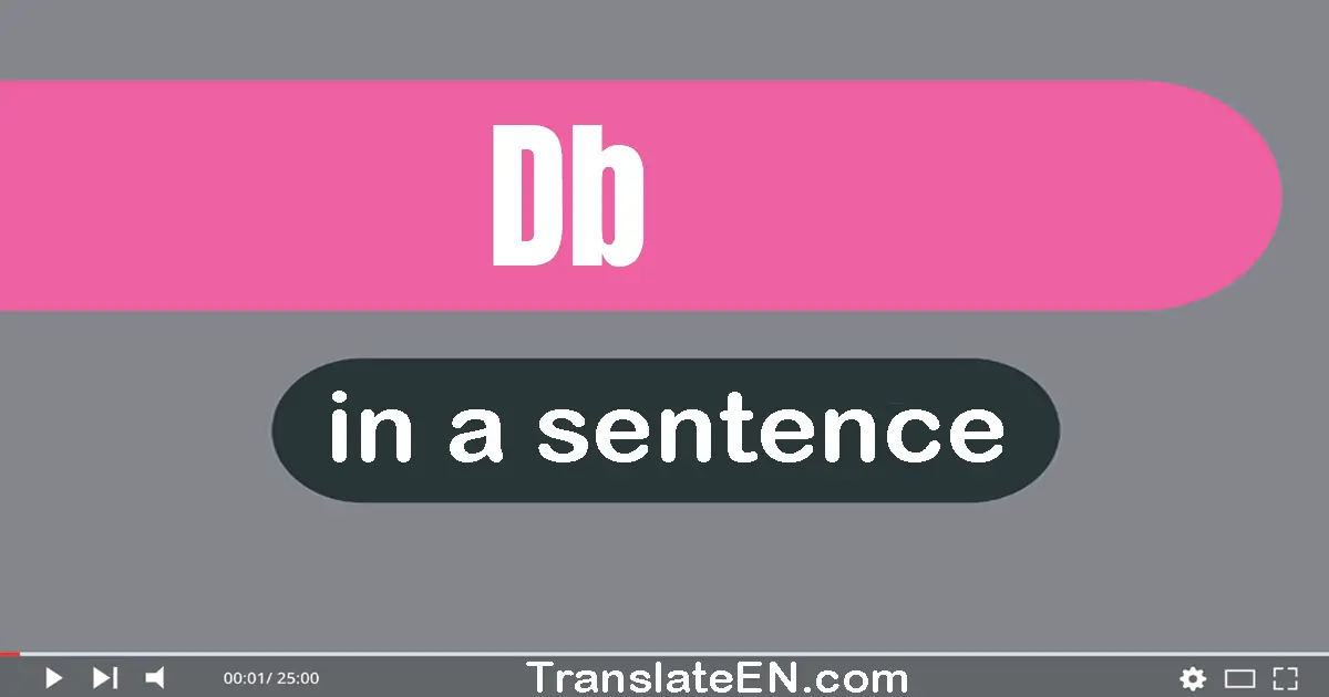 Use "db" in a sentence | "db" sentence examples