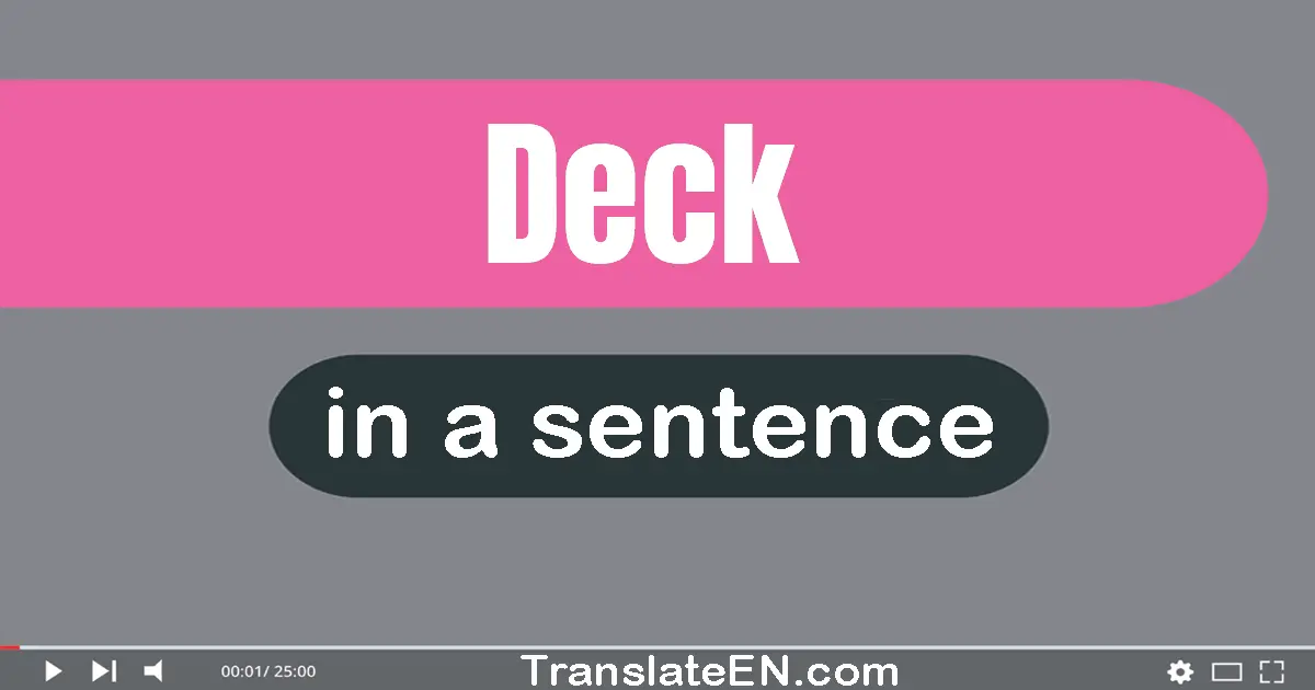 Use "deck" in a sentence | "deck" sentence examples