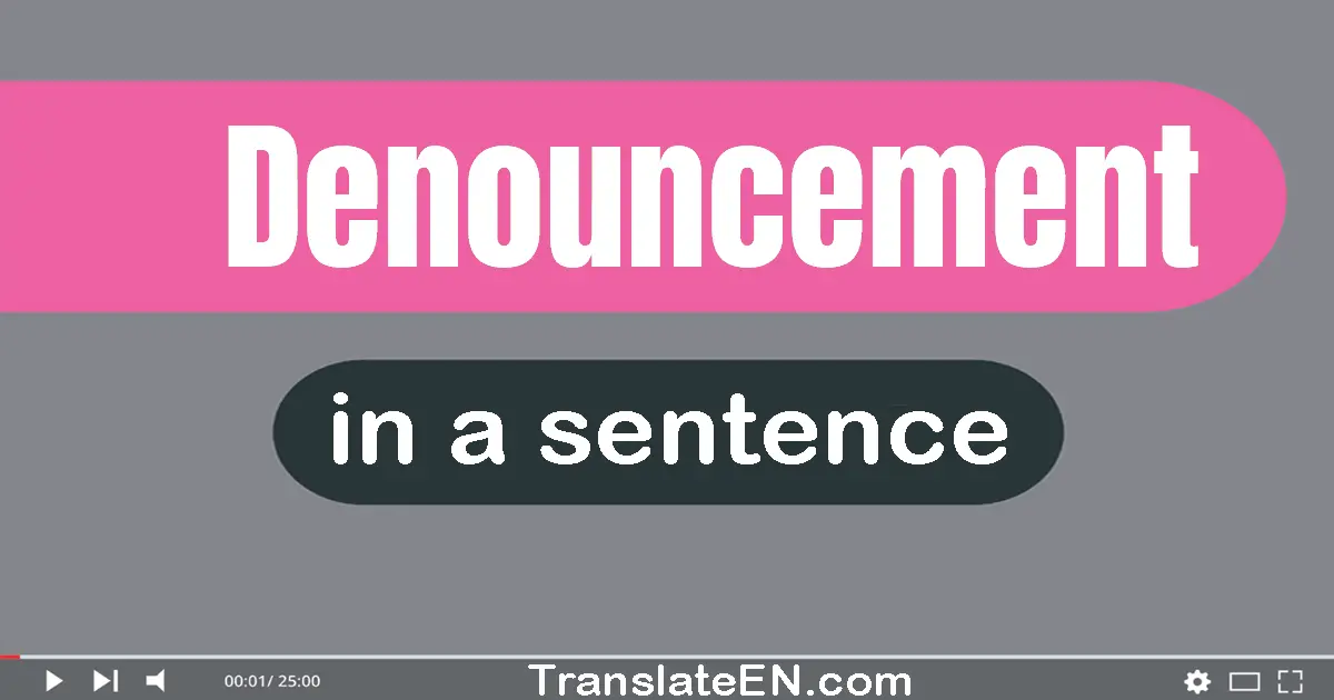 Use "denouncement" in a sentence | "denouncement" sentence examples