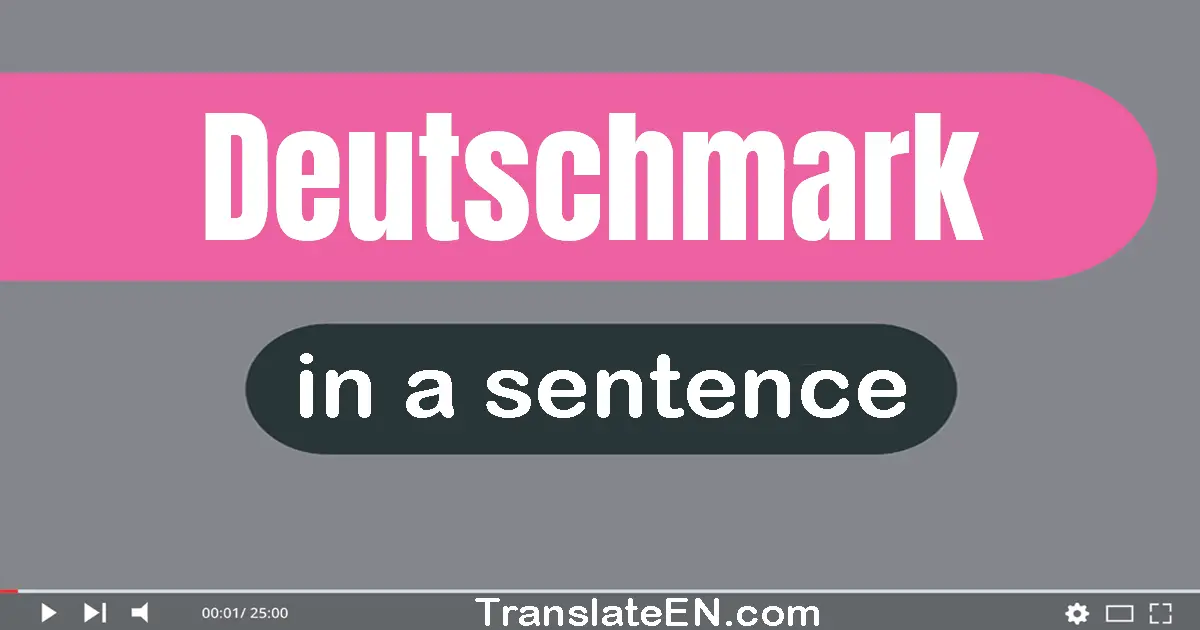 Use "deutschmark" in a sentence | "deutschmark" sentence examples