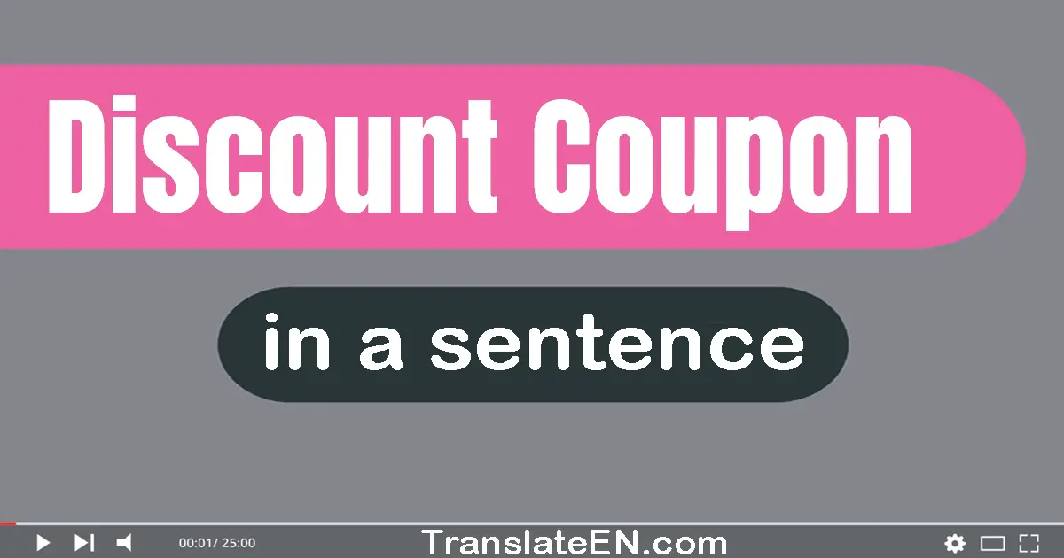 Use "discount coupon" in a sentence | "discount coupon" sentence examples