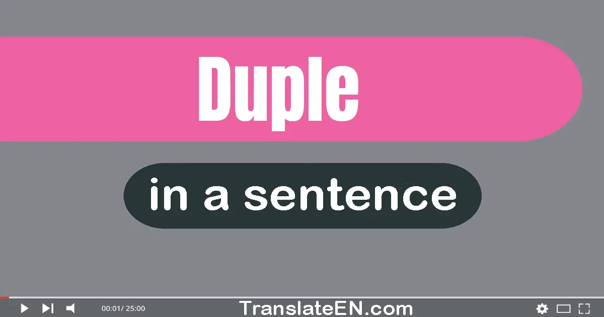 Use "duple" in a sentence | "duple" sentence examples