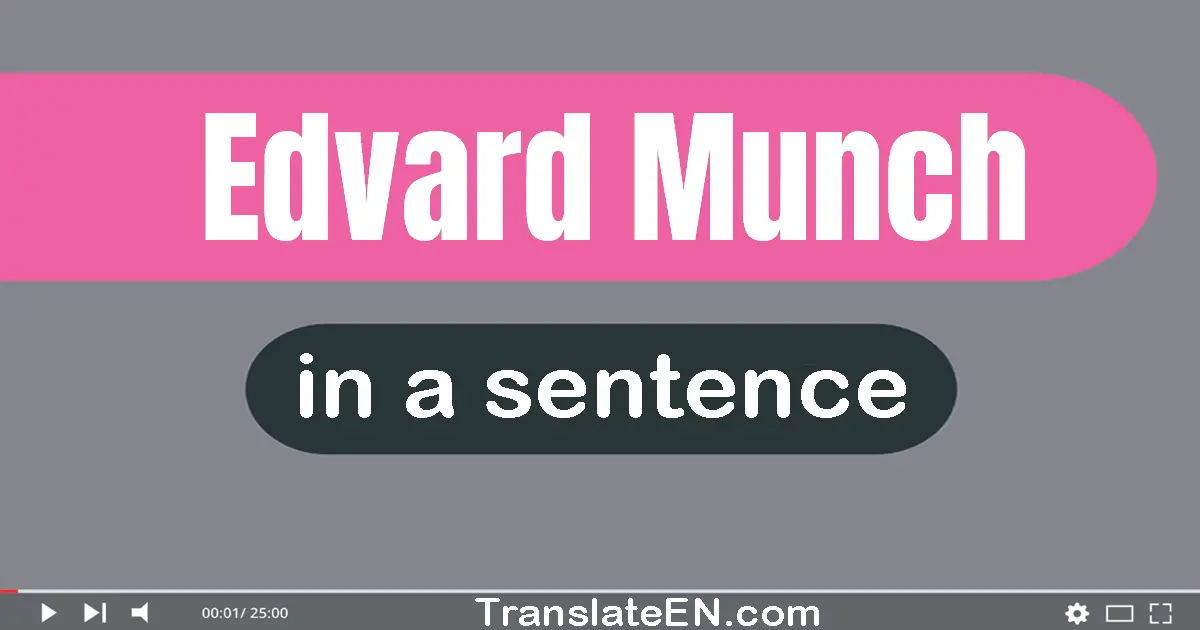 Use "edvard munch" in a sentence | "edvard munch" sentence examples