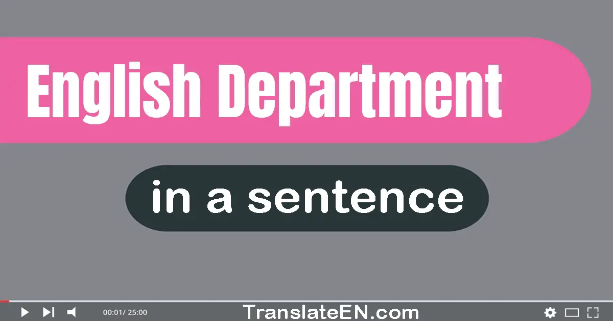 Use "english department" in a sentence | "english department" sentence examples