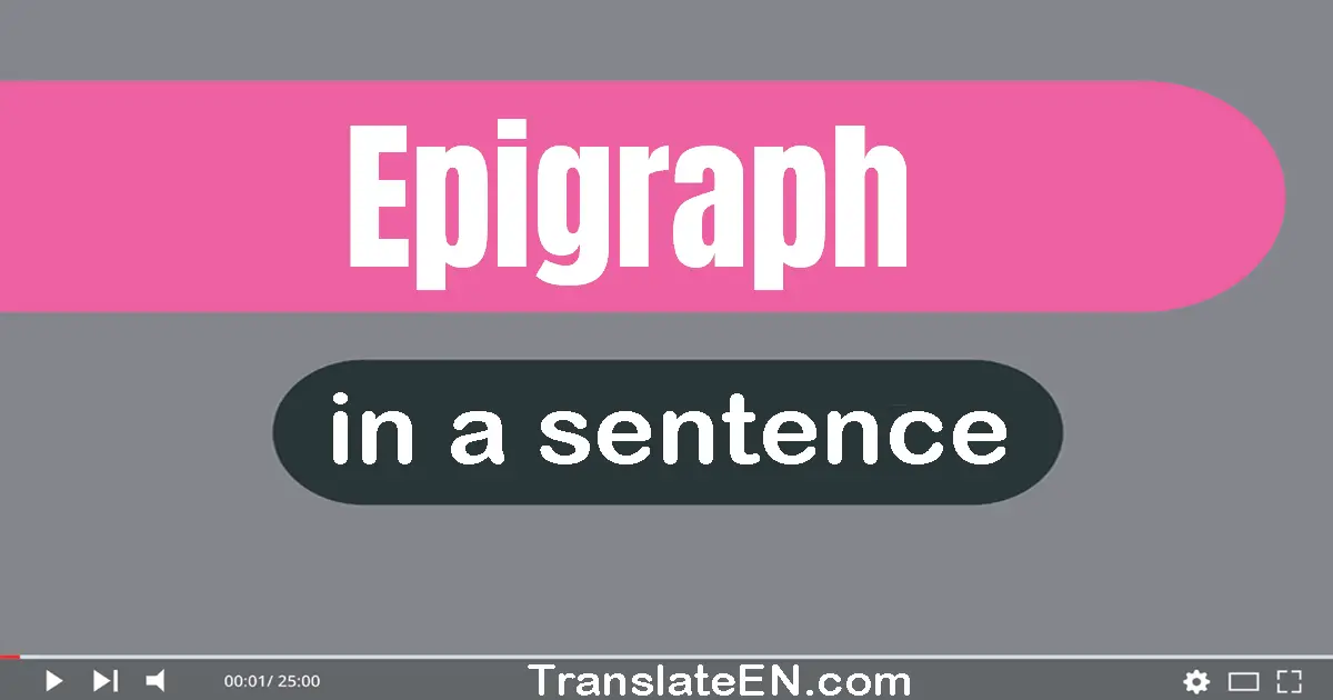 Use "epigraph" in a sentence | "epigraph" sentence examples