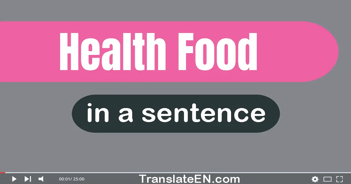 Use "health food" in a sentence | "health food" sentence examples
