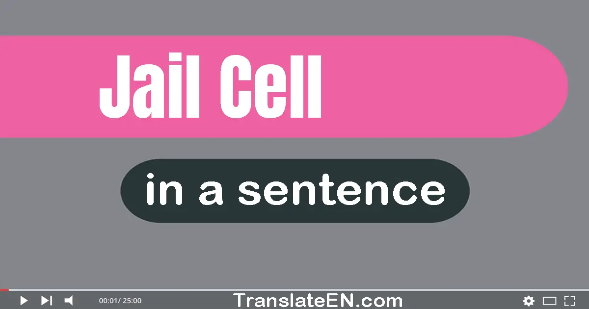 Use "jail cell" in a sentence | "jail cell" sentence examples