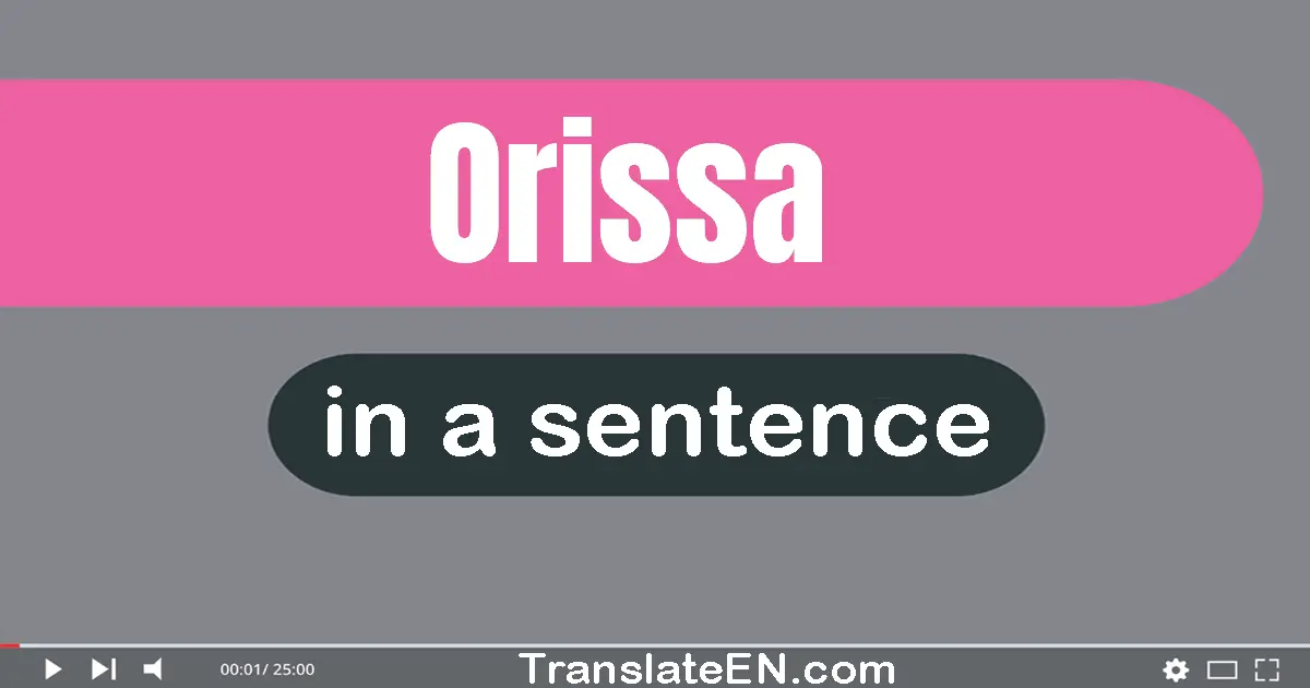 Use "orissa" in a sentence | "orissa" sentence examples
