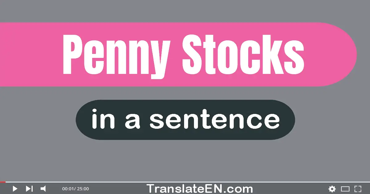 Use "penny stocks" in a sentence | "penny stocks" sentence examples