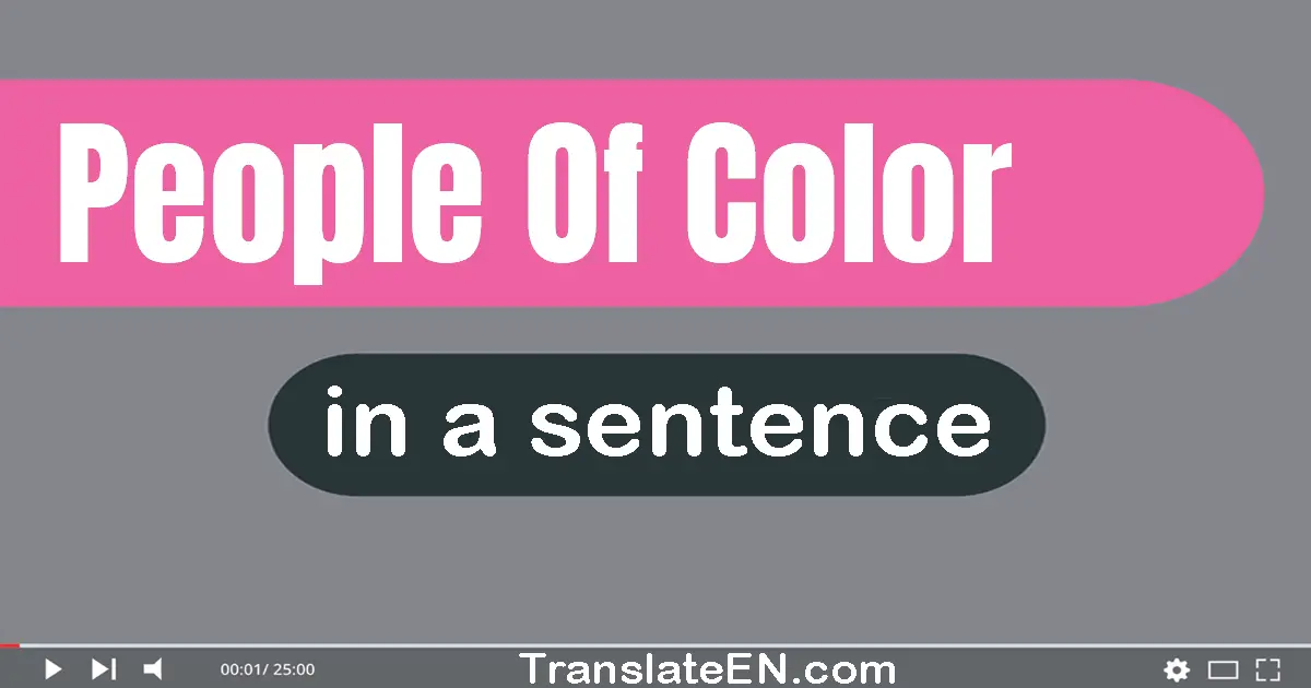Use "people of color" in a sentence | "people of color" sentence examples