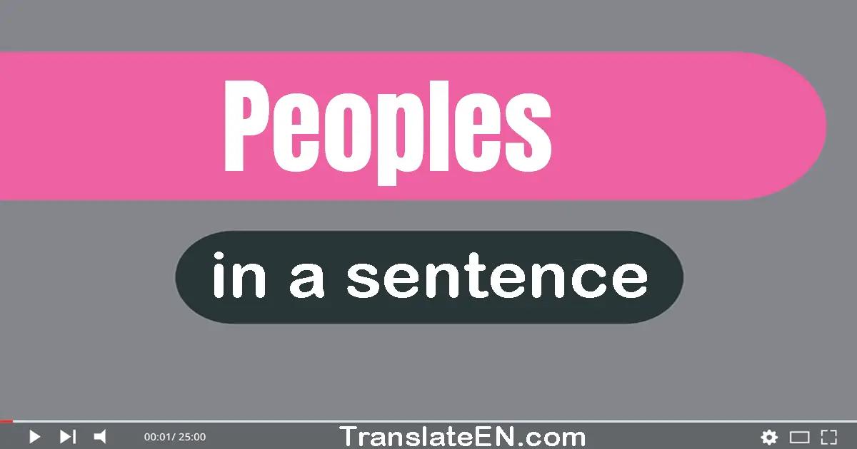 Use "peoples" in a sentence | "peoples" sentence examples