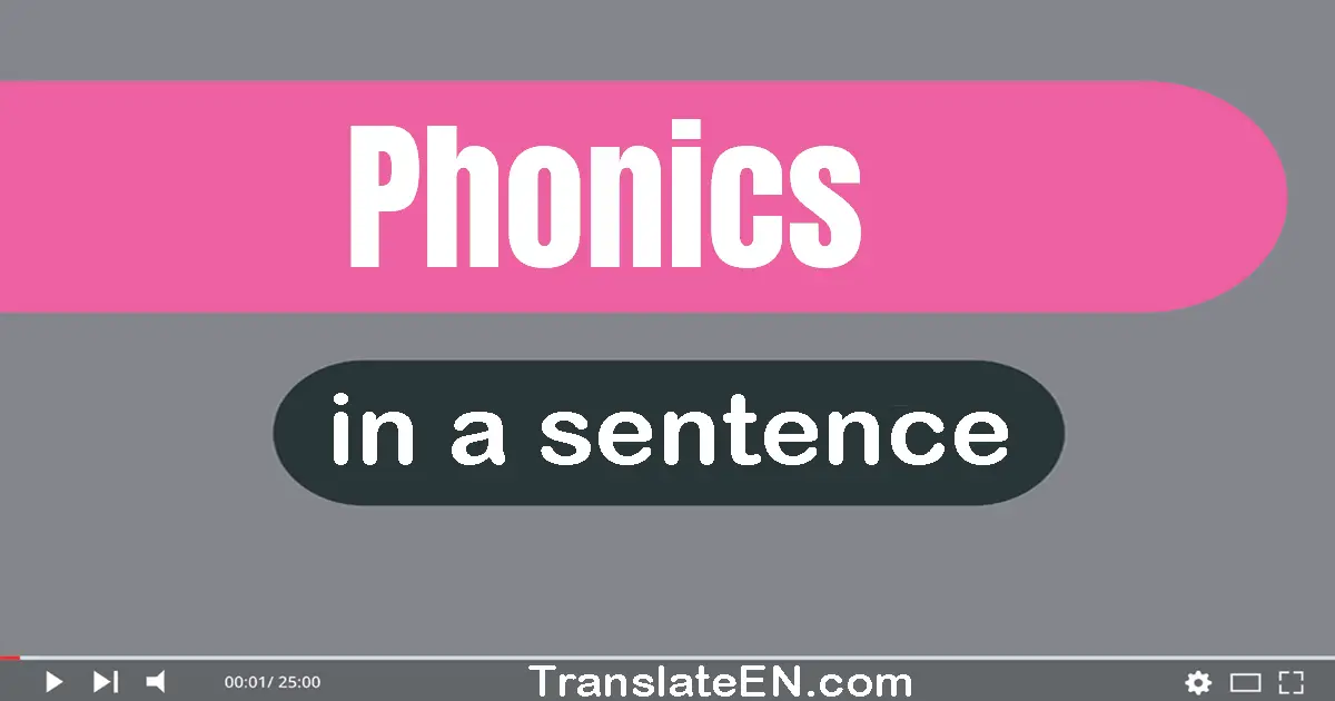 Use "phonics" in a sentence | "phonics" sentence examples