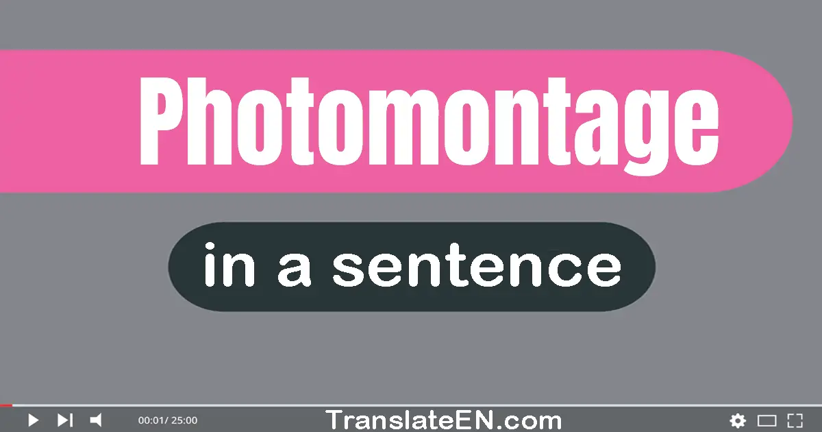 Use "photomontage" in a sentence | "photomontage" sentence examples