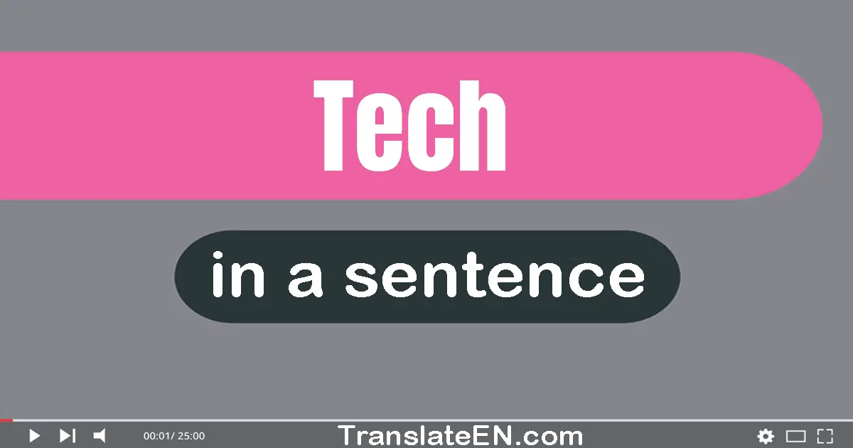 Use "tech" in a sentence | "tech" sentence examples