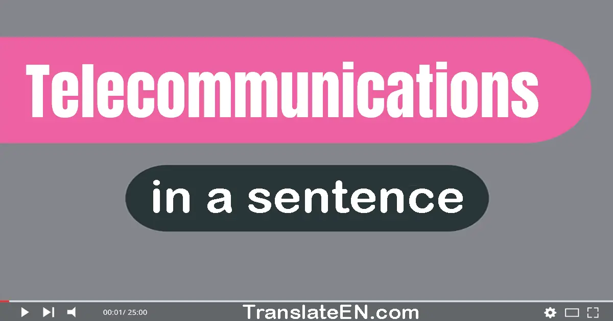 Use "telecommunications" in a sentence | "telecommunications" sentence examples