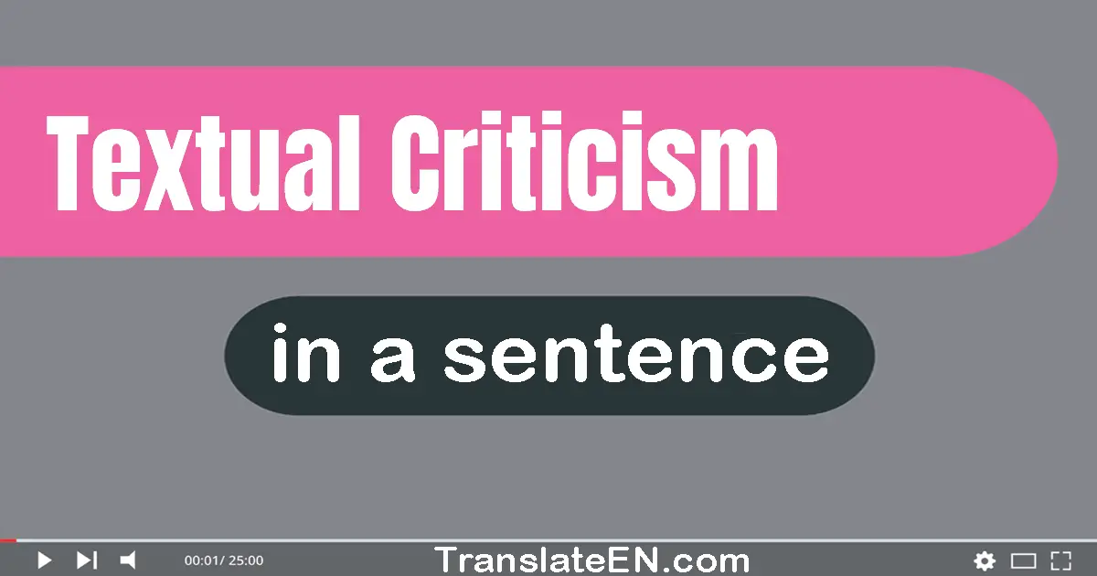 Use "textual criticism" in a sentence | "textual criticism" sentence examples