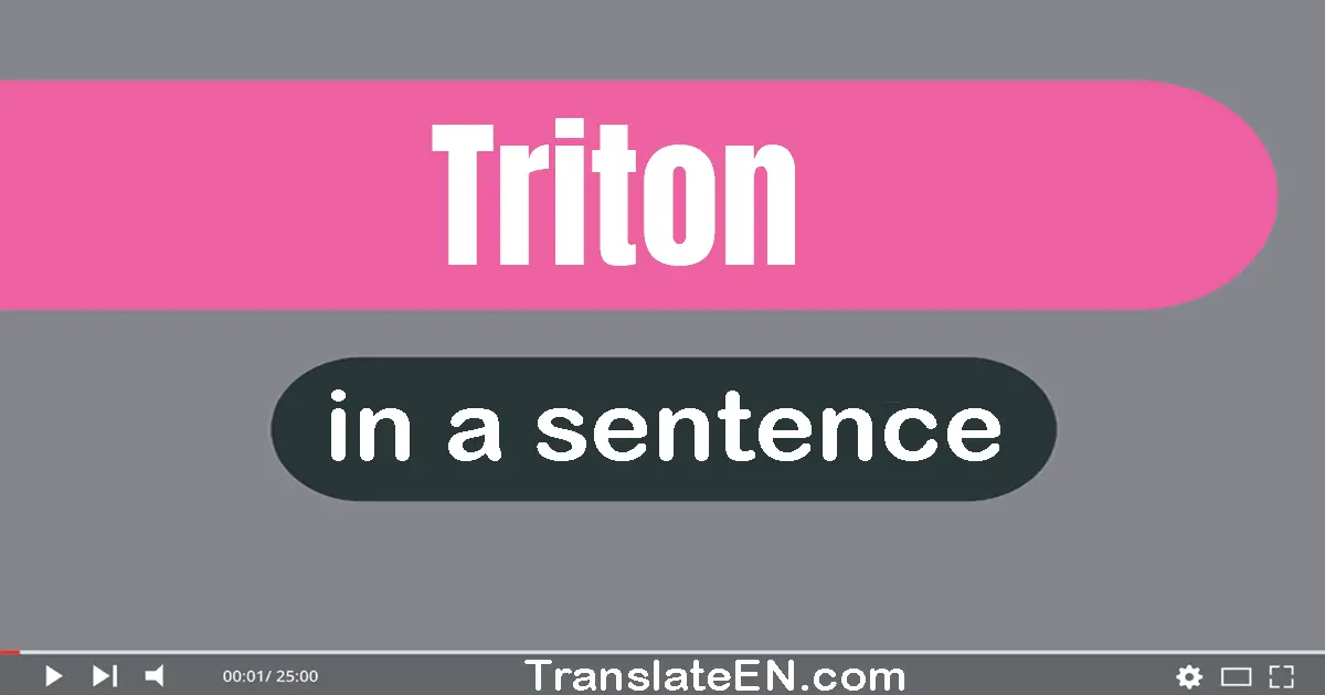 Use "triton" in a sentence | "triton" sentence examples