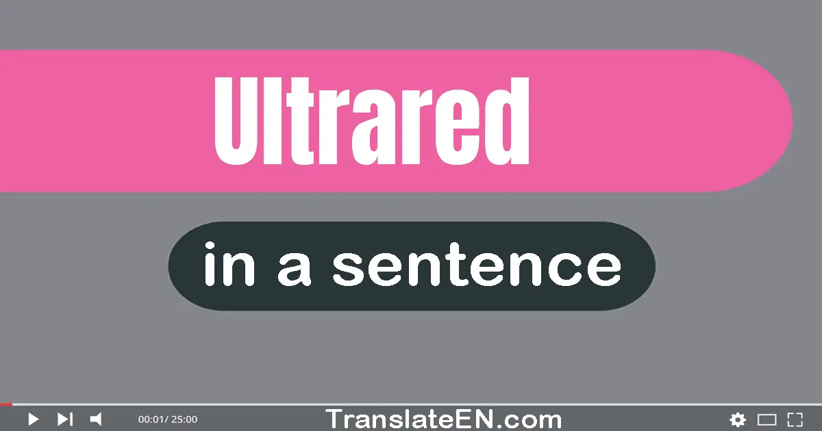 Use "ultrared" in a sentence | "ultrared" sentence examples