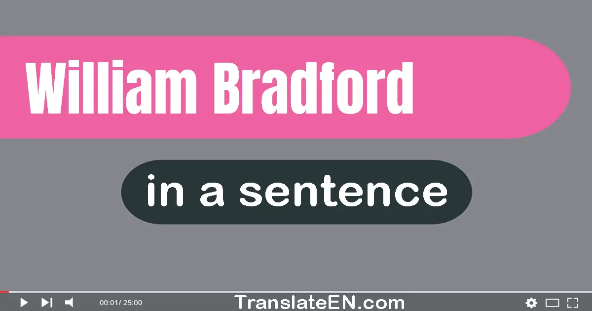 Use "william bradford" in a sentence | "william bradford" sentence examples