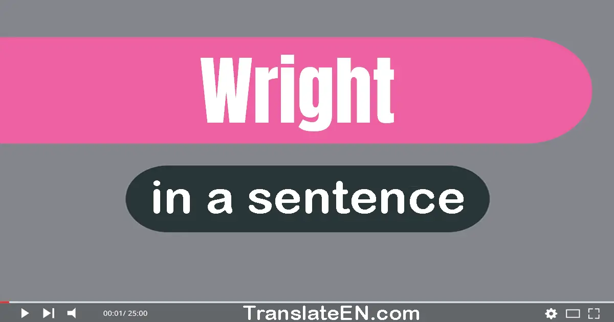 Use "wright" in a sentence | "wright" sentence examples