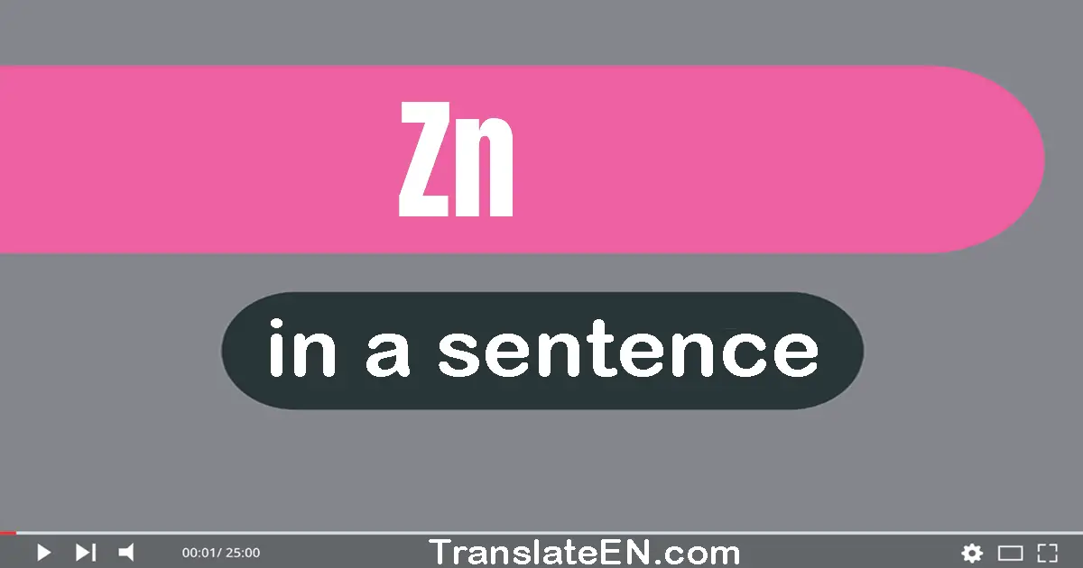 Use "zn" in a sentence | "zn" sentence examples