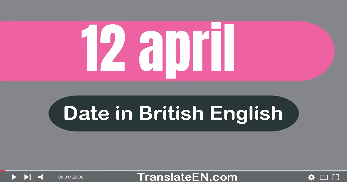 How do you say 12th April or 12nd April in English (UK)?