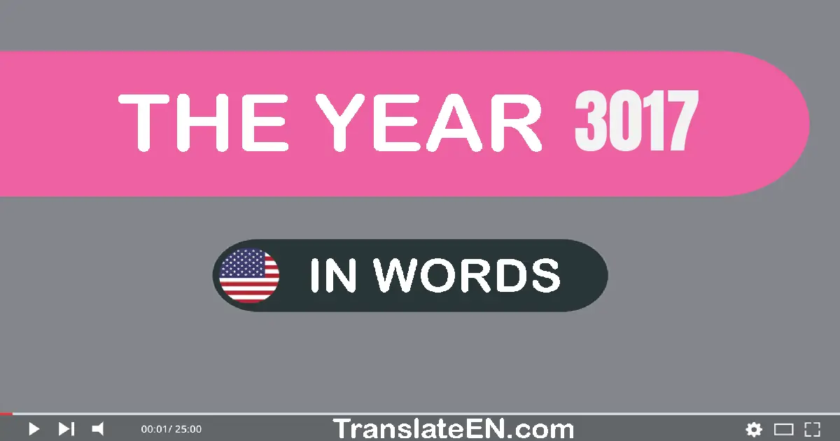 The year 3017: Convert, Say, Spell and Write in English words